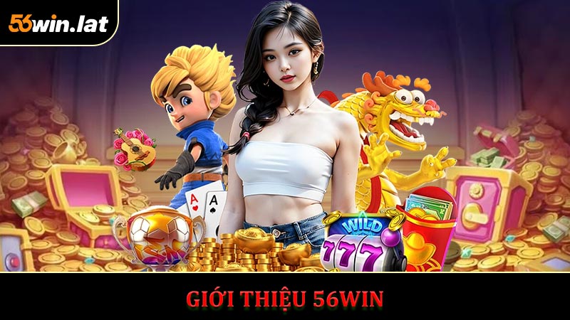 Giới thiệu 56WIN với thông tin chung cho người chơi