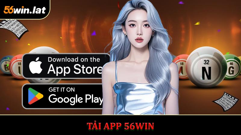 Cách Tải App 56WIN Về IOS và ANDROID và IOS