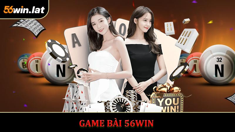 Khám Phá Game Bài 56WIN Update 2026