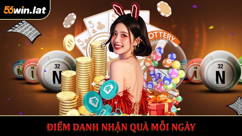 Điểm Danh Nhận Quà Hấp Dẫn Mỗi Ngày Cùng 56Win