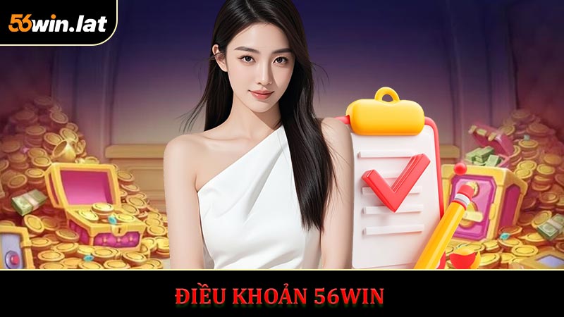 Tầm quan trọng của chính sách điều khoản 56WIN đưa ra