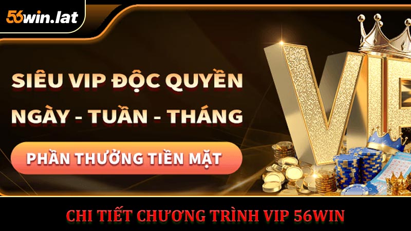 Chi tiết chương trình VIP 56WIN